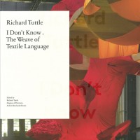 「I Don’t Know. The Weave of Textile Language」