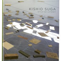 「Kishio Suga: Situated Latency　菅木志雄：置かれた潜在性」長谷川祐子、関直子（東京都現代美術館）、サイモン・グルーム（スコットランド国立近代美術館）