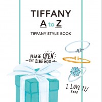 ティファニーのスタイルブック『TIFFANY A to Z　TIFFANY STYLE BOOK』が発売