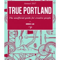 全文英語の『TRUE PORTLAND: The Unofficial Guide for Creative People Annual 2017』（税込2,500円）が日本先行発売