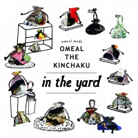 omeal the kinchaku exhibition shop「in the yard」