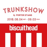 ポータースタンド品川駅店にて「ビスケットヘッド（biscuithead）」のトランクショーを開催