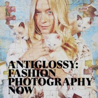 『ANTIGLOSSY: Fashion Photography Now』