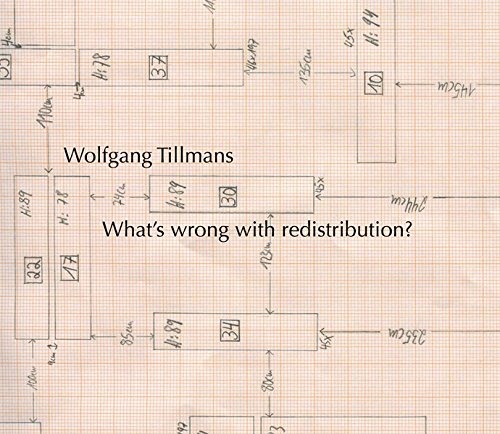 『What's Wrong with Redistribution?』Wolfgang Tillmans