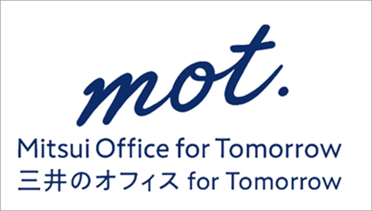 mot. 三井のオフィス for Tomorrow / Mitsui Office for Tomorrow